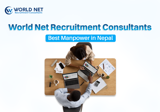 World Net Recruitment Consultants: Best Manpower in Nepal